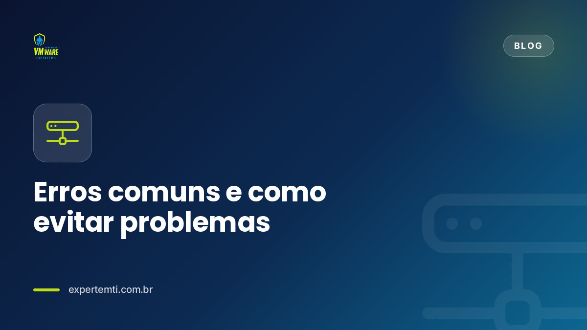 Erros comuns e como evitar problemas — Storage vMotion